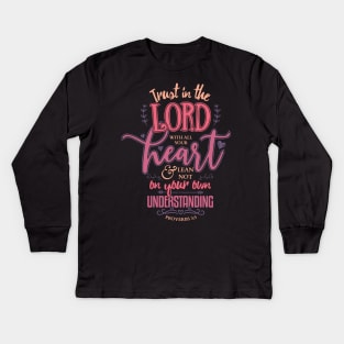 Trust in the Lord with all your Heart Bible Verse Christian Kids Long Sleeve T-Shirt